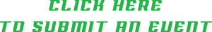 Click Here to Submit an Event